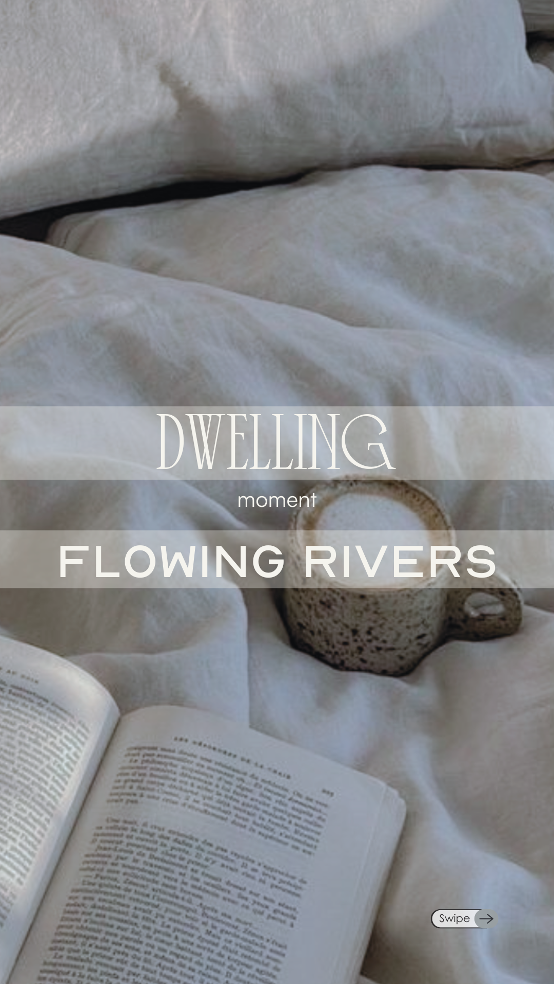 Dwelling Moment: Flowing Rivers